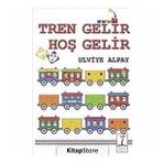 TREN GELIR HOŞ GELIR - ULVIYE ALPAY
