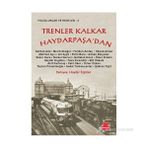 TRENLER KALKAR HAYDARPAŞA'DAN - HAYDAR ERGÜLEN
