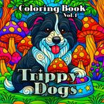 Trippy Dogs: Coloring Book for Adults Psychedelic Dog Mandala & Kaleidoscope: 50 Unique Trippy Dog Illustrations for Stress Relief, Focus & Creative ... Beginner & Advanced, ADHD/Anxiety-Friendly)