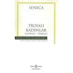 Troialı Kadınlar -Latince Türkçe - Seneca