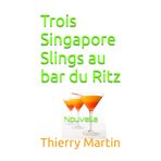 Trois Singapore Slings au bar du Ritz (L'esprit hussard)