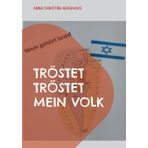 Tröstet Tröstet Mein Volk: Wem gehört Israel