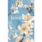 Trouver son bonheur: Vous êtes votre priorité !