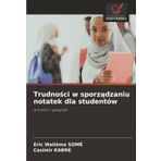 Trudności w sporządzaniu notatek dla studentów