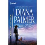 True Blue (Harlequin Special Edition: Long, Tall Texans, Band 2155)