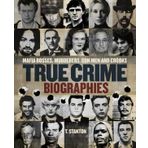 True Crime Biographies: Mafia Bosses, Murderers, Conmen and Crooks