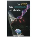 Tu voz esta codificada en el cielo: Cada voz es un registro de la eternidad