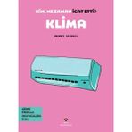 Tübitak Popüler Bilim Kitapları Kim, Ne Zaman Icat Etti? Klima