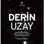 Tübitak Yayınları Derin Uzay - Güneş Sistemi'nin Ötesine Evren'in Sınırlarına ve Zamanın Başlangıcına Bir Yolculuk