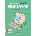 TÜBİTAK Yayınları Kim, Ne Zaman Icat Etti? Bilgisayar