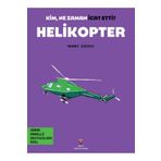 Tübitak Yayınları Kim, Ne Zaman İcat Etti? Helikopter / Mehmet Sığırcı / TÜBİTAK Yayınları / 9786053123446