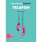 TÜBİTAK Yayınları Kim, Ne Zaman Icat Etti? Telefon