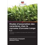 Études d'association des caractères chez le curcuma (Curcuma Longa L.)