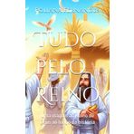 Tudo pelo Reino: Uma viagem ao Reino de Deus ao longo da história