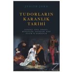 Tudorların Karanlık Tarihi - Judıth John
