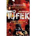 TÜFEK TÜRK FEDAILERI KURULUŞU - HAMZA ŞAHAN KARASU