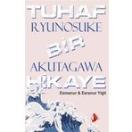 Tuhaf Bir Hikaye - Ryunosuke Akutagawa