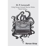 Tuhaf Kurgu Yazmak Üzerine Notlar: Seçme Yazılar - H.P. Lovecraft