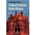 Tuhaflıklar Fabrikası - Eyüp Aygün Tayşir