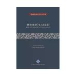Tuhfetü'l-guzat Bir Silahşorluk Risalesi - Türk Tarih Kurumu Yayınları