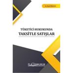 Tüketici Hukukunda Taksitle Satışlar