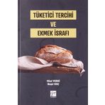 Tüketici Tercihi ve Ekmek İsrafı - Hilal Vergi & Beşir Koç