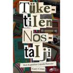 Tüketilen Nostalji - Gary Cross