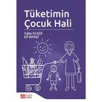 Tüketimin Çocuk Hali / Elif Boyraz / Pegem Akademi Yayıncılık / 9786052415993