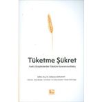 Tüketme Şükret - Çınaraltı Yayınları