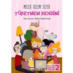 Tüketmem Kendimi - Ben ve Biz Değerler Serisi 2 - Melek Özlem Sezer