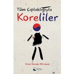 Tüm Çıplaklığıyla Koreliler - Arda Kerem Altınbaş