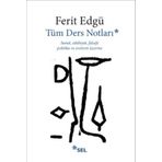 TÜM DERS NOTLARI - FERIT EDGÜ