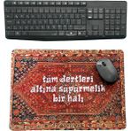 Tüm Dertleri Altına Süpürmelik Bir Halı Desen Baskılı Mouse Pad (28X40 cm )