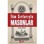 Tüm Sırlarıyla Masonlar