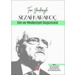Tüm Yönleriyle Sezai Karakoç Din ve Medeniyet Düşüncesi Ekin Yayınevi