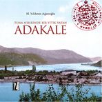 Tuna Nehrinde Bir Yitik Vatan Adakale - H. Yıldırım Ağanoğlu