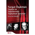 Turgut Özakman Yaşamı ve Yapıtlarında Toplumsal Sorunlar - Zeynep Sibel Sipahioğlu