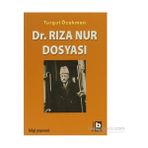 Turgut Özakman'ın Dr. Rıza Nur Dosyası Bilgi Yayınevi Normal Cilt Durumunda Edebiyat Kitabı