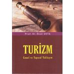 Turizm: Genel ve Yapısal Yaklaşım - Öcal Usta