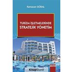 Turizm İşletmelerinde Stratejik Yönetim - Ramazan Göral