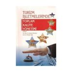 TURIZM İŞLETMELERİNDE TOPLAM KALITE YÖNETİMİ - ŞEHNAZ DEMIRKOL;MUHSIN HALIS