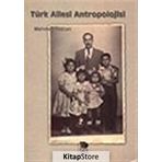 TÜRK AILESI ANTROPOLOJISI - MAHMUT TEZCAN