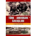 Türk-Amerikan Savaşları - Cezmi Yurtsever