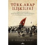 Türk-Arap İlişkileri Tarihi - Orhan Koloğlu