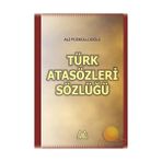 TÜRK ATASÖZLERİ SÖZLÜĞÜ - ALI PÜSKÜLLÜOĞLU