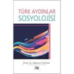 Türk Aydınlar Sosyolojisi - Mahmut Tezcan