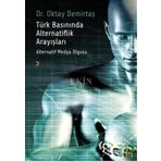 Türk Basınında Alternatiflik Arayışlar - Oktay Demirtaş