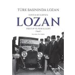 Türk Basınında Lozan: Suphi Nuri İleri'nin Lozan Mektup ve Makaleleri - Kolektif
