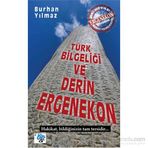 Türk Bilgeliği ve Derin Ergenekon - Burhan Yılmaz