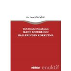 Türk Borçlar Hukukunda İrade Bozukluğu Hallerinden Korkutma